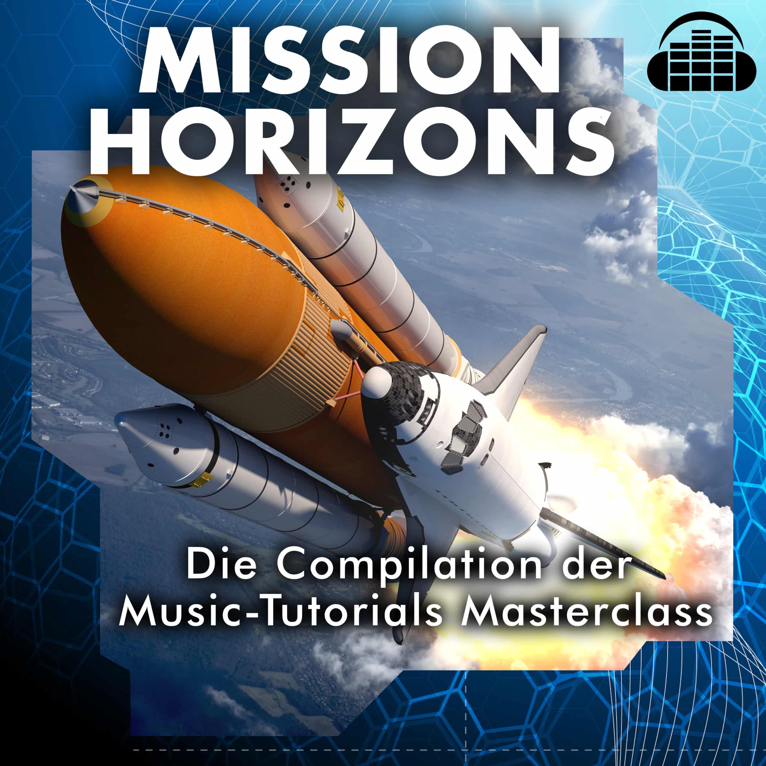 Compilation  der Masterclass von Music Tutorials - Mission Horizons